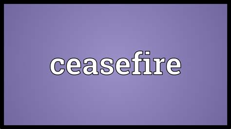 Meaning, pronunciation, synonyms, antonyms, origin, difficulty, usage index and more. Ceasefire Meaning - YouTube