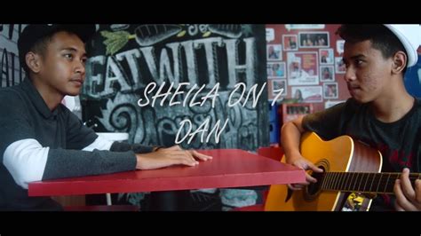 Dec 25, 2020 · halo sobat! SHEILA ON 7 - DAN (COVER VIDEO MUSIC) - YouTube