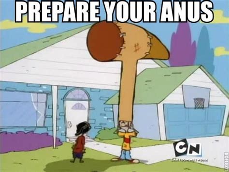 Ed memes, laugh while you can! Image - 282100 | Ed, Edd n Eddy | Know Your Meme