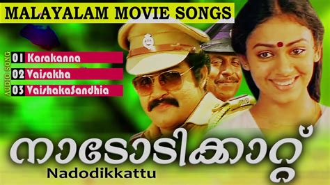 Written by ak lohitadas and directed by sibi malayil. Nadodikkattu | Mohanlal Movie Songs | Evergreen Malayalam ...