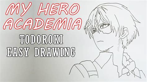 8 easy steps to draw shoto todoroki my hero academia anime drawing tutorial for beginners. My Hero Academia Drawing: How to Draw Todoroki Easy Sketch ...