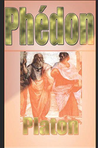 Phédon (French Edition): Platon: 9781521374405: Amazon.com: Books