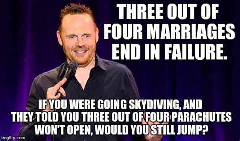 The giants beating the undefeated patriots, that's all a joke. 21 Quotes From Bill Burr That Will Make You Contemplate Life - Funny Gallery | eBaum's World