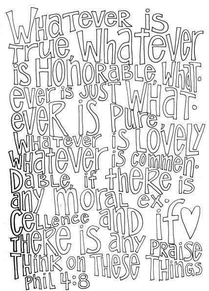 God has given me some abilities that i've been able to share and. Think on These Things…. Philippians 4:8 coloring page ...