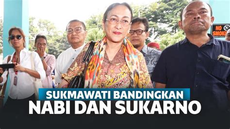 Sukmawati soekarnoputri akhirnya tampil ke publik dan angkat bicara mengenai puisi 'ibu indonesia' yang jadi kontroversi. Bandingkan Nabi Muhammad dan Sukarno, Sukmawati Nista Agama?