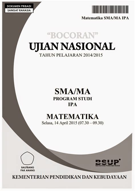 Dan dalam beberapa tahun terakhir ini, pak anang mengamati bahwa soal to un sma mkks dki berkorelasi sangat dekat dengan soal un, dan terbukti sangat tepat dan tidak meleset dari soal un yang sebenarnya. Menulis dengan LaTeX: Sampul Naskah Ujian Nasional