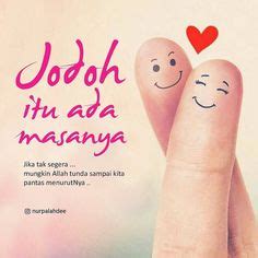 Jodoh itu dicari bukan ditunggu, semua ada ditangan kita, allah menilai. Quotes Menunggu Jodoh - Wallpaper Image Photo