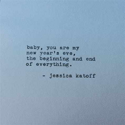 I love you, and happy new year, darling. Original Poetry by Jessica Katoff - http://etsy.com/shop/jessicakatoff | http://instagram.com/j ...