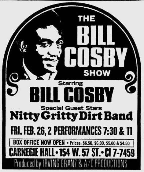 Cosby chose netflix to release the performance because it would be able to be seen by viewers without interruptions for advertisements. Bill Cosby / Nitty Gritty Dirt Band | rocktourdatabase.com