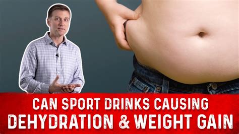 Staying hydrated will prevent you from storing any. Can Sports Drinks Cause Dehydration & Weight Gain? | Dr ...