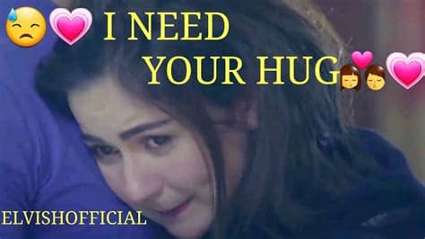 Best whatsapp status | facebook follow : I NEED YOUR HUG💗💏EMOTIONAL SAD WHATSAPP STATUS ...