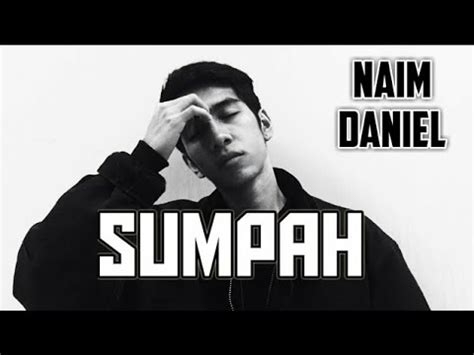 Naim daniel & omar k lyrics: Sumpah - Naim Daniel | High Tempo | 1080p - YouTube