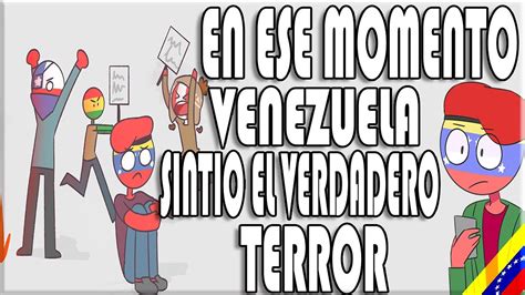 Isabella october 10, 2020 at 4:46 pm. CountryHumans🌎 Venezuela 😱En ese momento sintió el ...