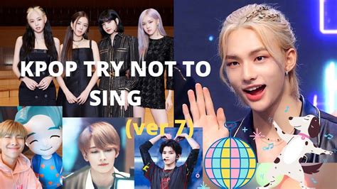 While it might not seem too. KPOP TRY NOT TO SING | POPULAR SONGS | EXTRA HARD (ver 7) - YouTube