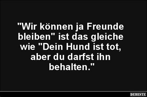 Arbeiten sie nicht, raumen sie nicht auf, tu.sie ganz wenig. 'Wir können ja Freunde bleiben' ist das.. | Lustige Bilder ...