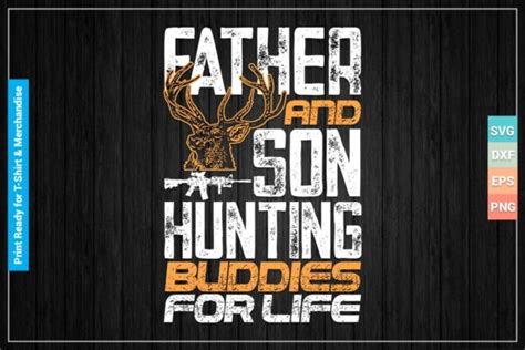 These are released under creative. Father and Son Hunting Buddies for Life (Graphic) by ...