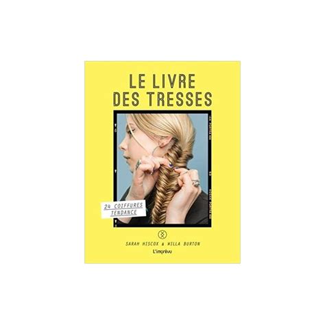 Quel est son cadre légal ? OCCASIONS COMME NEUF - Le livre des tresses - 24 coiffures tendance...