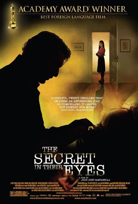 Secret in their eyes is a 2015 american thriller film written and directed by billy ray and a remake of the 2009 argentine film of the same name, both based on the novel la pregunta de sus ojos by author eduardo sacheri. The Visual Exegesis: The Secret In Their Eyes (2009) - Review