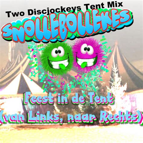 Snollebollekes is a dutch party act from best, north brabant, established in 2013 with comedian rob kemps being the face of the group, alongside djs jurjen gofers and maurice huismans (dj maurice). Snollebollekes - Feest In De Tent (van Links, Naar Rechts ...