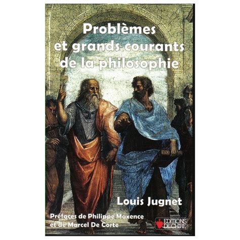 Louis Jugnet : Problèmes et grands courants de la philosophie | Livres ...