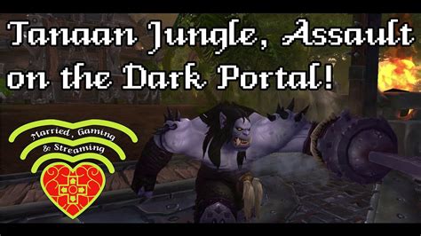 Tanaan jungle is one of the newer zone that came with the warlords of draenor. World of Warcraft: Warlords of Draenor (6.0.3) - Tanaan Jungle, Assault on the Dark Portal ...