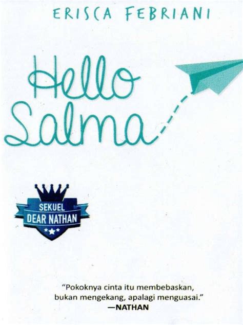 Sementara salma sudah menjadi gadis yang bangkit dari keterpurukan dan berusaha menggapai mimpi. Hello salma!.pdf
