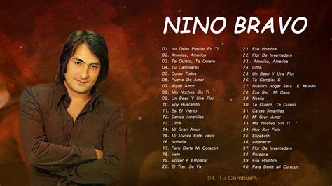 Cantante español que nos dejó en los años 70. NINO BRAVO LO MEJOR DE LO MEJOR (40 GRANDES EXITOS DE ...