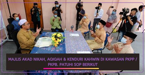 23 mei 2021 rujukan rasmi : Majlis Akad Nikah, Aqiqah & Kenduri Kahwin Di Kawasan PKPP ...