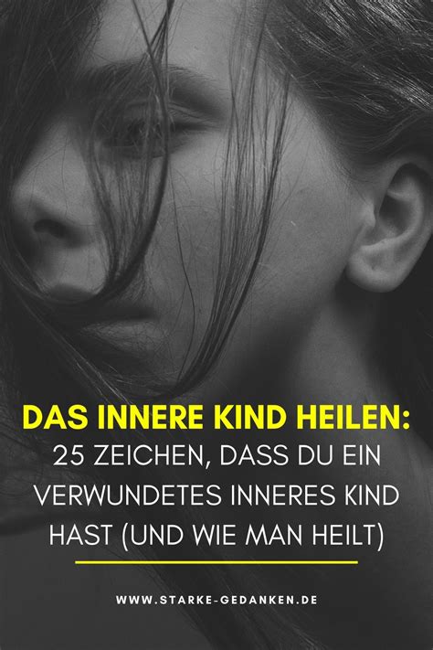 Es ist der erwachsene in uns, der in kontakt mit dem inneren kind treten muss. Das innere Kind heilen: 25 Zeichen, dass du ein ...