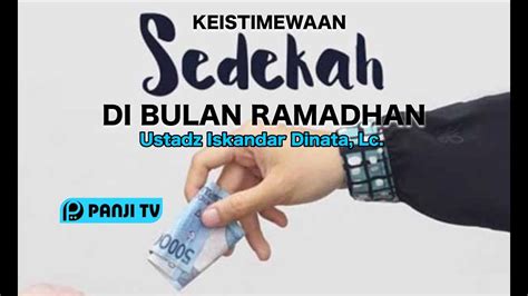 Kajian Umum : Keistimewaan Sedekah di Bulan Ramadhan - Ustadz Iskandar ...