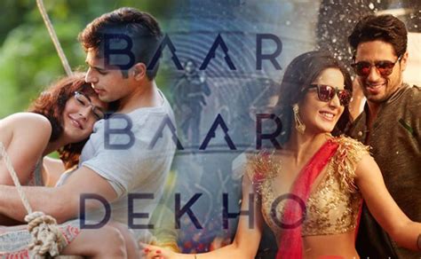 What will the future hold in store for them? Baar Baar Dekho Movie - nmsong.ss