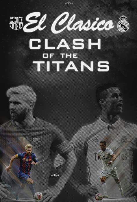 Ready to find out which side will conquer el clásico and move a step closer to la liga glory? Wallpapers — El Clasico poster