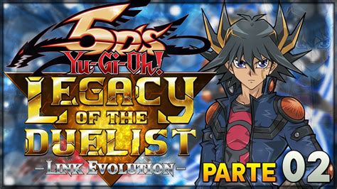 If using a torrent download, you will first need to download utorrent. Yu-Gi-Oh! Legacy Of The Duelist Link Evolution 5D'S - Parte 02 - YouTube