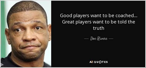 Find the best brad stevens quotes, sayings and quotations on picturequotes.com. TOP 17 QUOTES BY DOC RIVERS | A-Z Quotes