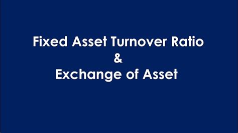 A fixed asset turnover ratio is an efficiency ratio that shows the return received by a company on the investments made by them in fixed assets such as plant, machinery, equipment, etc., in relation to the total sales generated. Fixed Asset turnover ratio. - YouTube