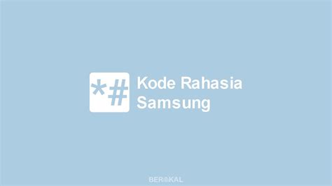 Hal ini menunjukkan empat menu berikut: √ Daftar kode Rahasia Samsung Lengkap dengan Fungsinya