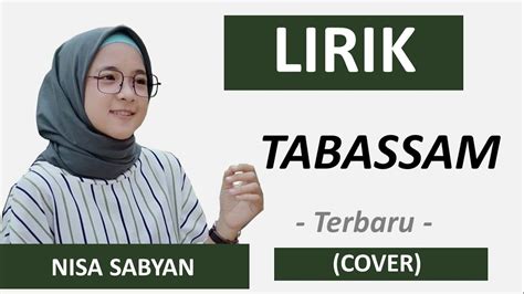 Detail tabassam lirik mp3 dapat kamu nikmati dengan cara klik tombol download mp3 di bawah, dan. LIRIK TABASSAM - NISSA SABYAN COVER - Sabyan -Tabassam cover 1 tahun bersama lagana - YouTube