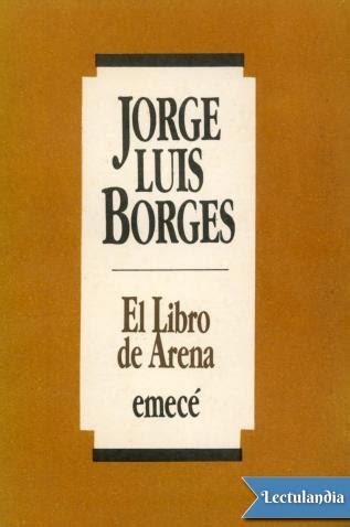 Vivió, desde pequeño, rodeado de libros; El libro de arena | Jorge Luis Borges | Descargar epub y ...