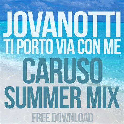 E mille amori che esplodono in. Jovanotti - Ti porto via con me - Clark Summer Mix by ...