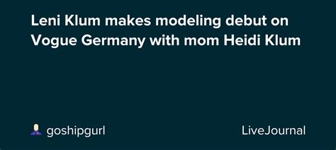 Geübt hat die tochter von heidi klum in den vergangenen jahren in der castingshow ihrer mutter. Leni Klum makes modeling debut on Vogue Germany with mom ...
