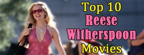 Ло́ра джин риз уи́зерспун — американская актриса и продюсер. Top 10 Reese Witherspoon Movies - Gameranx