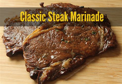 A great marinade recipe can change the entire outcome of your dish! Classic Steak Marinade | Recipe | Steak marinade recipes, Steak, Food recipes