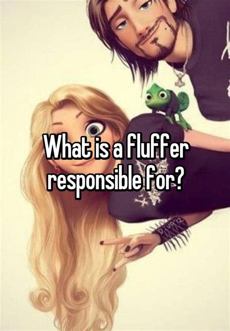 As an auxiliary verb, do is used to form questions and negatives. What is a fluffer responsible for?