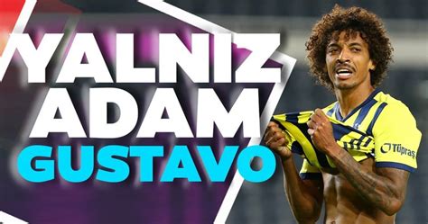1 şubat 202131 ocak 2021. Yalnız adam Gustavo! Taraftardan tam destek - Son Dakika ...