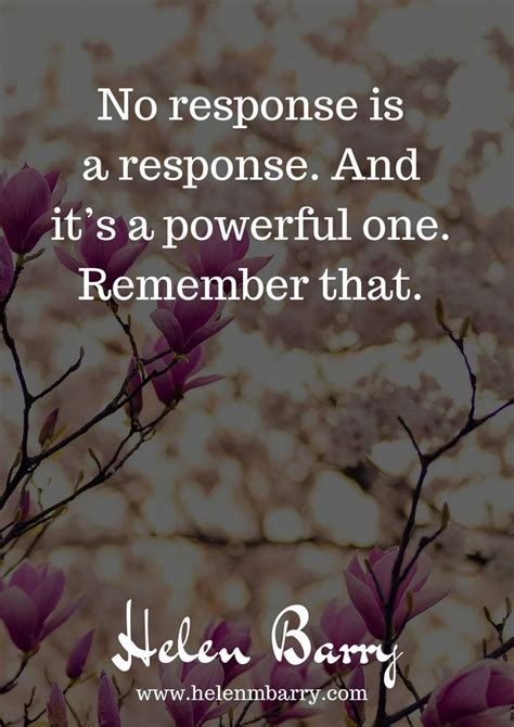 Find and save no response is a response memes | from instagram, facebook, tumblr, twitter & more. No response is a response. And it's a powerful one. Remember that. #Inspiration #Motivation # ...