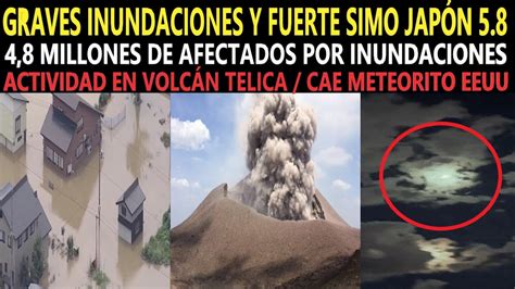 Cae un meteorito en el volcán. Fuerte Sismo e Inundaciones Japón / Cae Meteorito EEUU ...