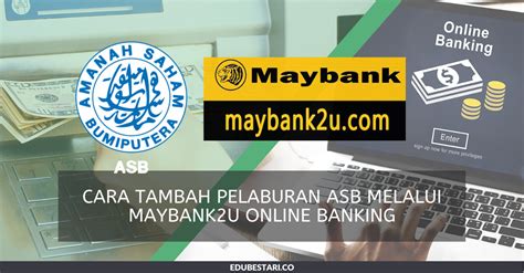 Seperti yang kita sedia maklum, amanah saham nasional berhad (asnb), yang mana merupakan pengurus dana amanah terbesar di malaysia, telah pun melancarkan portal myasnb pada akhir. Cara Tambah Pelaburan ASB Melalui Maybank2u Online Banking ...