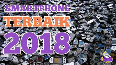 The best budget smartphone in malaysia 2019 mesramobile. Smartphone Hape Terbaik dan Terngebut 2018 | Mobile List ...