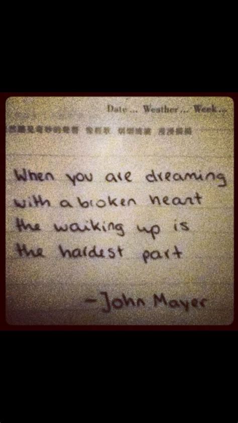 Maybe you would like to learn more about one of these? John Mayer Real Quotes John Mayer Music Quotes