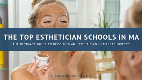 Different factors that determine the answer to the question: How to Find the Best Esthetician School in Massachusetts ...